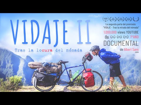 DOCUMENTAL - VIDAJE II - Tras la locura del nómada. 🌎 ENG - PT Subs Viaje en bicicleta cicloturismo