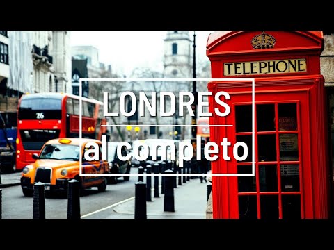 Londres al completo | Descubre todo sobre la capital inglesa con esta super guía