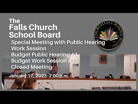 Falls Church School Board Special Meeting and Budget Work Session - January 17, 2023