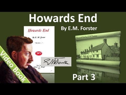 Part 3 - Howards End Audiobook by E. M. Forster (Chs 15-21)