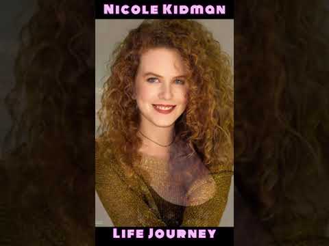 Nicole Kidman Life Journey | #NicoleKidman | #Transformation